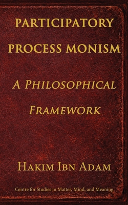 Participatory Process Monism 1069898333 Book Cover