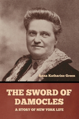 The Sword of Damocles: A Story of New York Life B0FCPNLRDG Book Cover
