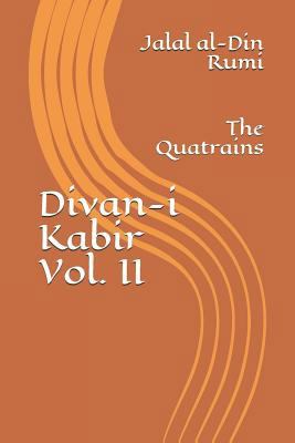 Divan-I Kabir, Volume II: The Quatrains 1981627146 Book Cover