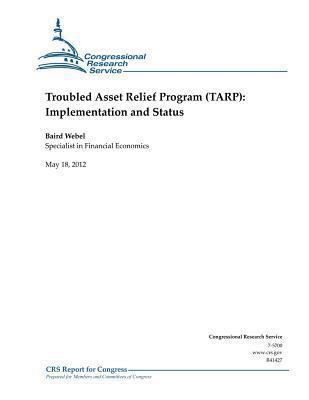 Troubled Asset Relief Program (TARP): Implement... 1477650350 Book Cover