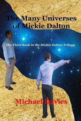 The Many Universes of Mickie Dalton: The Third ... 0981808727 Book Cover