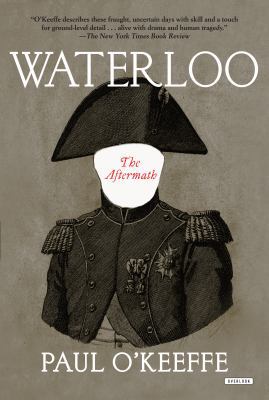 Waterloo: The Aftermath 1468314297 Book Cover