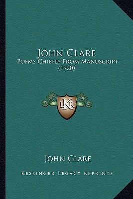 John Clare: Poems Chiefly From Manuscript (1920) 116390029X Book Cover