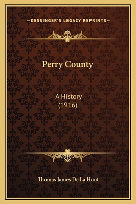 Perry County: A History (1916) 1169331734 Book Cover