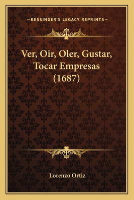 Ver, Oir, Oler, Gustar, Tocar Empresas (1687) [Spanish] 1167223217 Book Cover