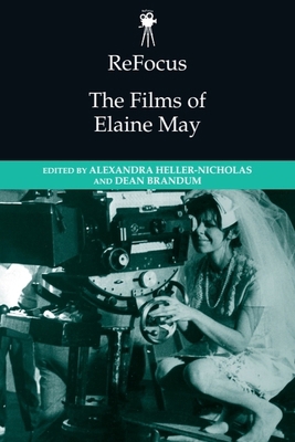 Refocus: The Films of Elaine May 1474440185 Book Cover