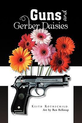 Guns and Gerber Daisies 1441560572 Book Cover