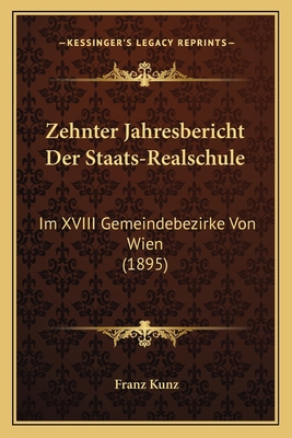 Zehnter Jahresbericht Der Staats-Realschule: Im... [German] 1168024021 Book Cover