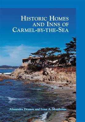Historic Homes and Inns of Carmel-By-The-Sea 1467115975 Book Cover