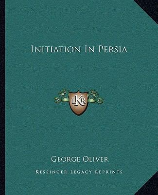Initiation In Persia 1162846518 Book Cover