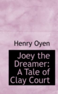 Joey the Dreamer: A Tale of Clay Court 0559547129 Book Cover