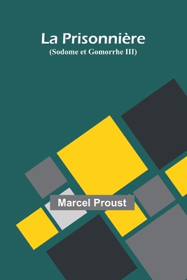 La Prisonnière (Sodome et Gomorrhe III) [French] 9364735765 Book Cover