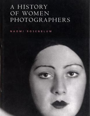 History of Women Photographers 0789206587 Book Cover