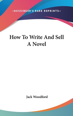 How To Write And Sell A Novel 1436714214 Book Cover