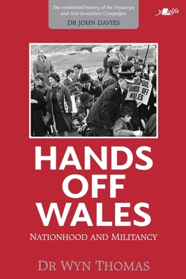 Hands Off Wales: Nationhood and Militancy 1800992297 Book Cover