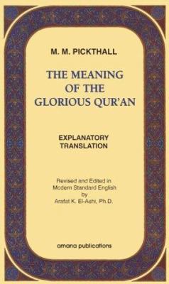 The Meaning of the Glorious Qur'an: Explanatory... 0915957221 Book Cover