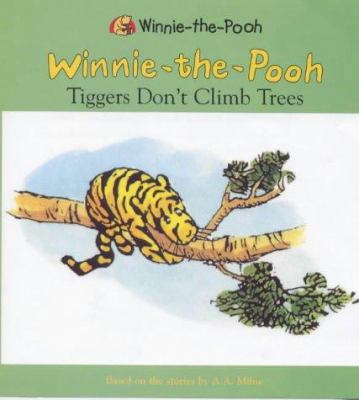 Tiggers Don't Climb Trees (Winnie-the-Pooh Pict... 0749741929 Book Cover