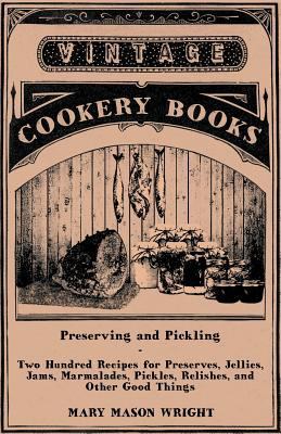 Preserving and Pickling 1447464338 Book Cover