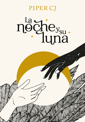 La Noche Y Su Luna / The Night and Its Moon [Spanish] 6073829078 Book Cover