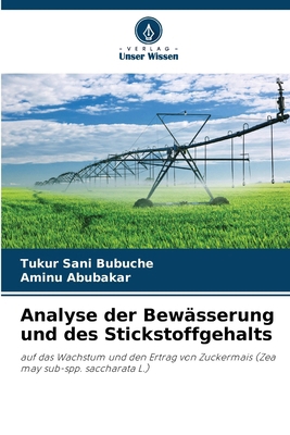 Analyse der Bewässerung und des Stickstoffgehalts [German] 6207845021 Book Cover