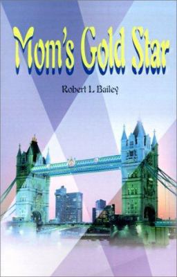 Mom's Gold Star 0595126618 Book Cover