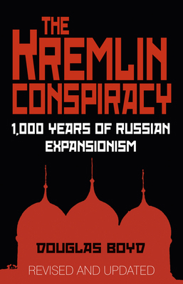 The Kremlin Conspiracy: 1,000 Years of Russian ... 0750961392 Book Cover