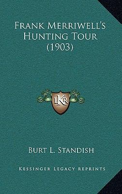 Frank Merriwell's Hunting Tour (1903) 1164323741 Book Cover