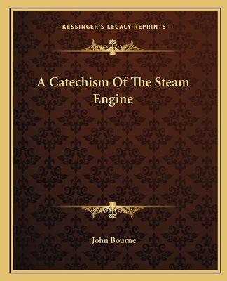 A Catechism Of The Steam Engine 1162647752 Book Cover