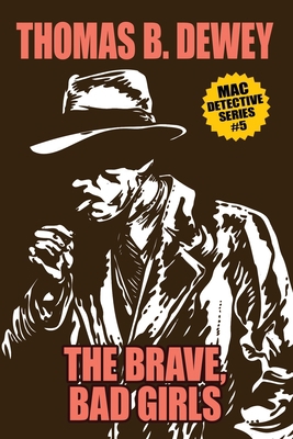 The Brave, Bad Girls: Mac #5 1479453153 Book Cover