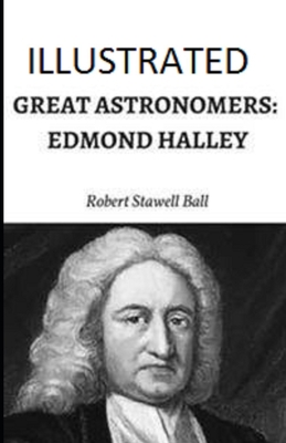 Paperback Great Astronomers: Edmond Halley Illustrated Book