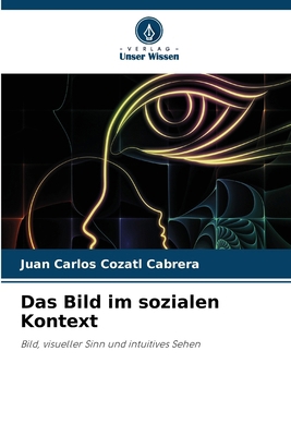 Das Bild im sozialen Kontext [German] 6630105591 Book Cover