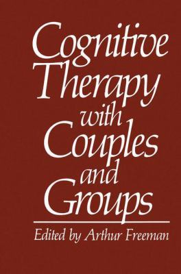 Cognitive Therapy with Couples and Groups 1475797389 Book Cover