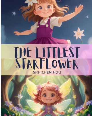 The Littlest Starflower: Discover the Magic of ...            Book Cover