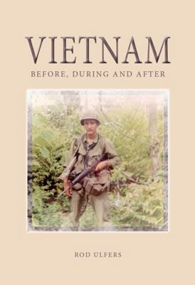 Vietnam - Before, During and After