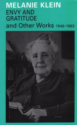 Envy and Gratitude and Other Works 1946-1963 1855750597 Book Cover