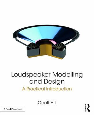Loudspeaker Modelling and Design: A Practical I... 0815361335 Book Cover