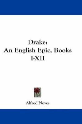 Drake: An English Epic, Books I-XII 0548211574 Book Cover