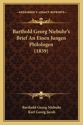 Barthold Georg Niebuhr's Brief An Einen Jungen ... [German] 1165377616 Book Cover