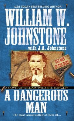 A Dangerous Man: A Novel of William "Wild Bill"... 0786033509 Book Cover