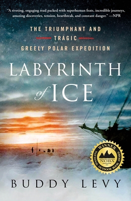 Labyrinth of Ice: The Triumphant and Tragic Gre... 1250782066 Book Cover