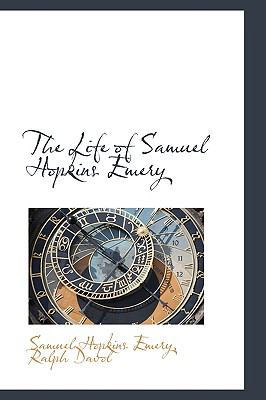 The Life of Samuel Hopkins Emery 1103571206 Book Cover