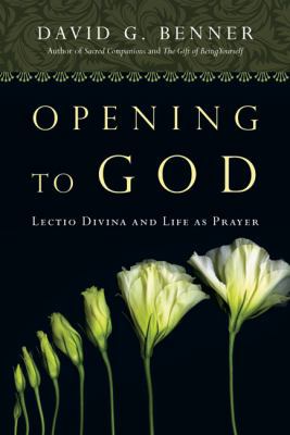 Opening to God: Lectio Divina and Life as Prayer 0830835423 Book Cover