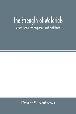 The strength of materials; a text-book for engi... 9354003044 Book Cover