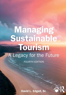 Managing Sustainable Tourism: A Legacy for the ... 1041121156 Book Cover