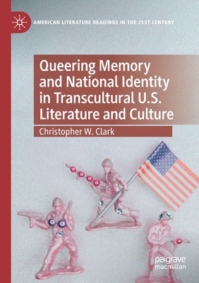 Queering Memory and National Identity in Transc... 3030521168 Book Cover