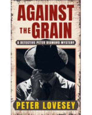 Against the Grain [Large Print] 1420525603 Book Cover