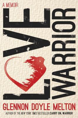 Love Warrior: A Memoir [Large Print] 1410493857 Book Cover
