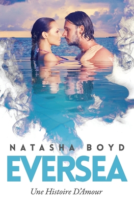 Eversea: Une Histoire D'Amour [French] 1732238561 Book Cover