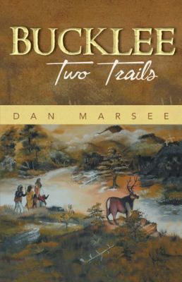 Bucklee: Two Trails 1475997817 Book Cover