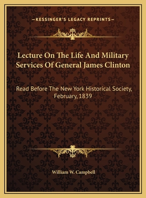 Lecture On The Life And Military Services Of Ge... 1169434339 Book Cover